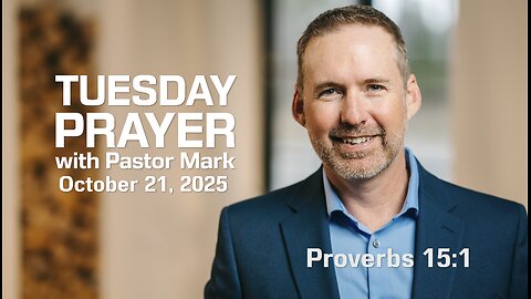 Tuesday Prayer with Pastor Mark (10/21/2025)