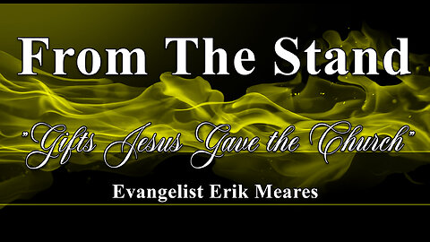Gifts Jesus Gave the Church | From The Stand | Erik Meares