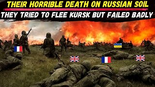 A Large Group of BRITISH and FRENCH Mercenaries Were Blown to Pieces During Their Escape From KURSK