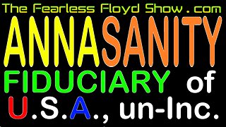 AnnaSanity! Fiduciary of the U.S.A., Inc. explains Federation "Anna Bucks", Global Family Bank/Group, etc.y . . .