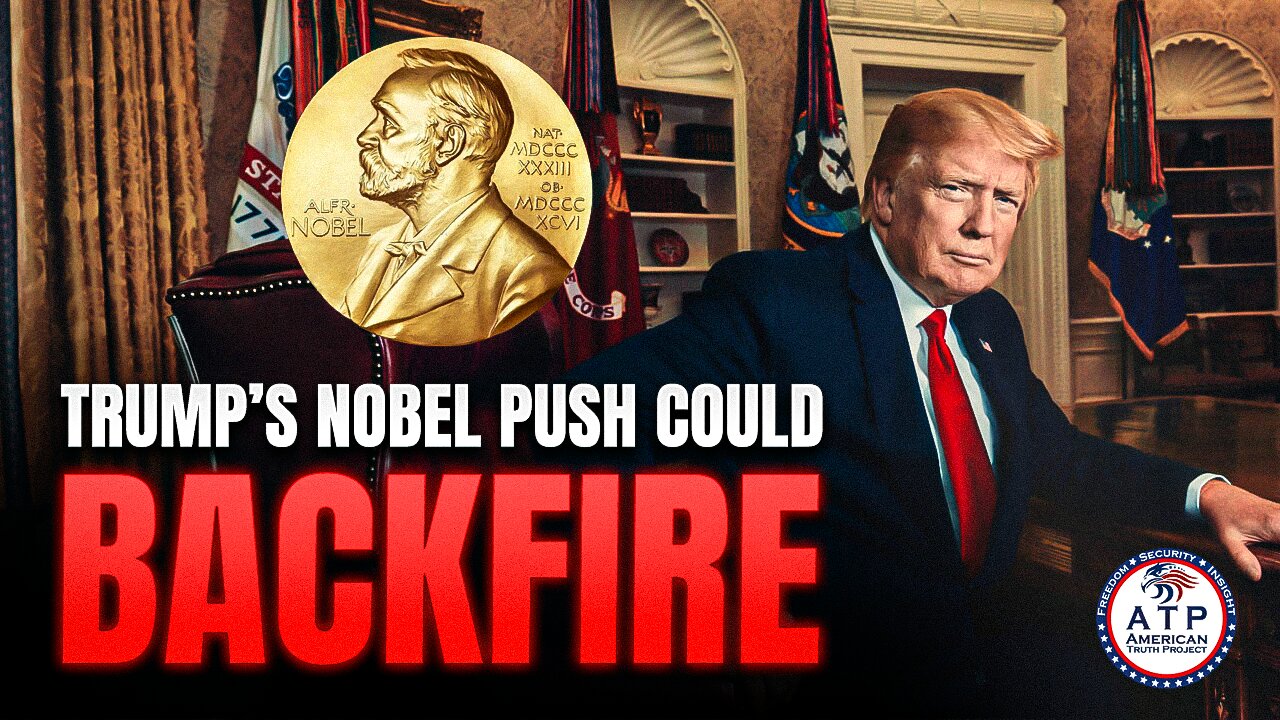 TRUMP’S QUEST FOR NOBEL PEACE PRIZE COULD LEAD THE U.S. INTO DISASTER IF POLICIES DON’T SHIFT
