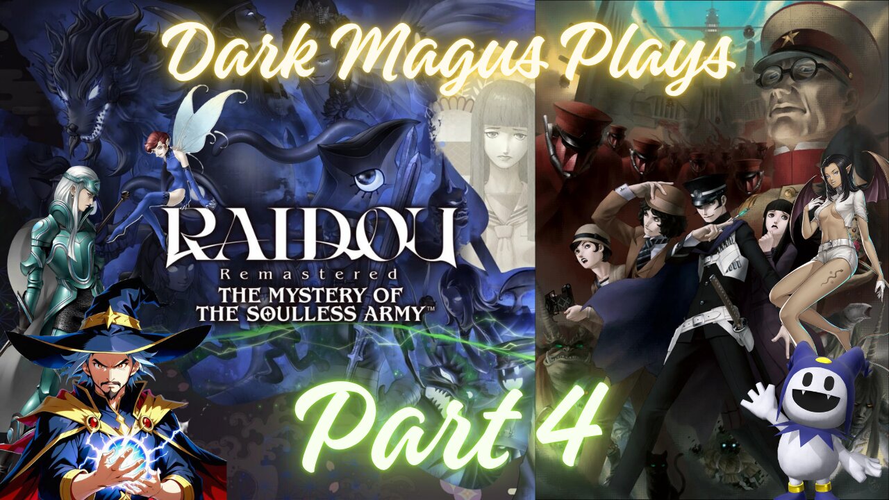 DarkMagus plays Raidou Remastered: Mystery of the Soulless Army | Part 4
