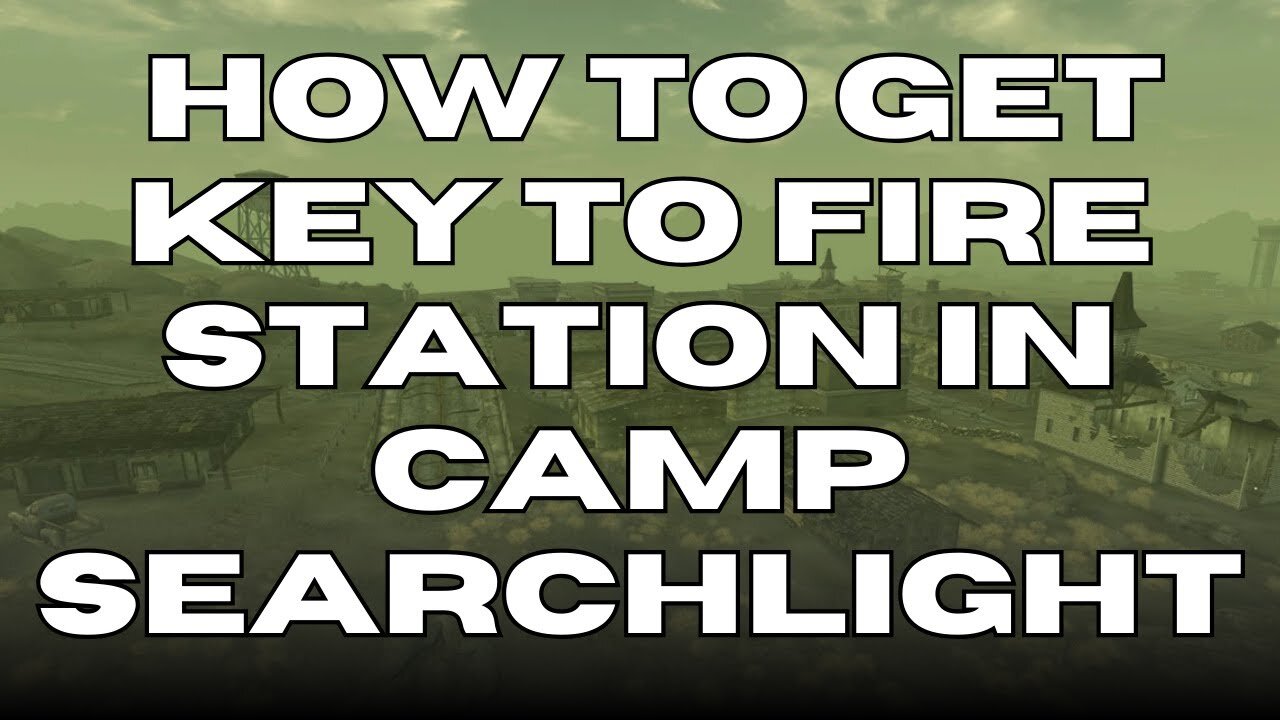 How to Get Key to Fire Station in Camp Searchlight In Fallout New Vegas