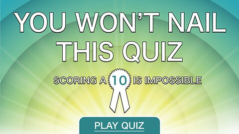 Impossible Knowledge Quiz