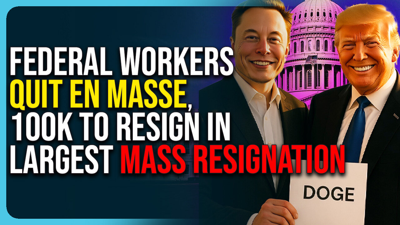 Federal Workers Quit En Masse, 100K To Resign In Largest Mass Resignation Ever