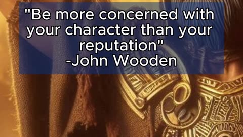 Why John Wooden Says Character Beats Reputation Every Time