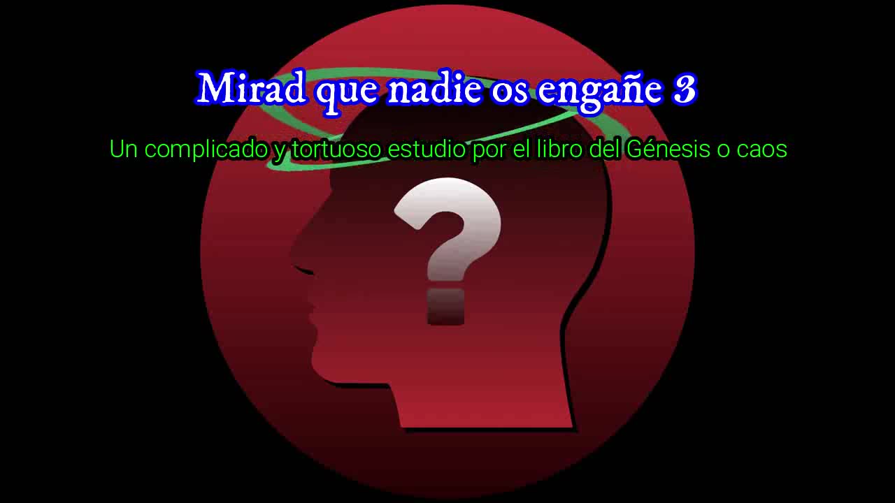 Mirad que nadie os engañe 3