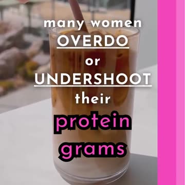 Many women OVERDO or UNDERDO their protein grams