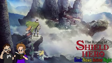 Rising of the Shield Hero Season 2 WRAPUP! - Geek News Anime Night!