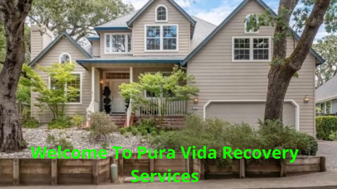 Pura Vida Recovery Services | Affordable Rehab Center in Santa Rosa, CA