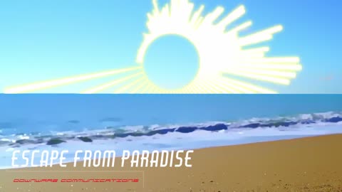 ESCAPE FROM PARADISE