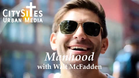 Manhood with Walt McFadden