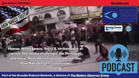 Raw Naked Truth News - 10.15.25 - Hamas Cartels and more - Ep 703