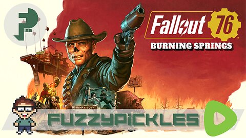 Continuing Burning Springs Exploration - Fallout 76 // Psalms 16:2