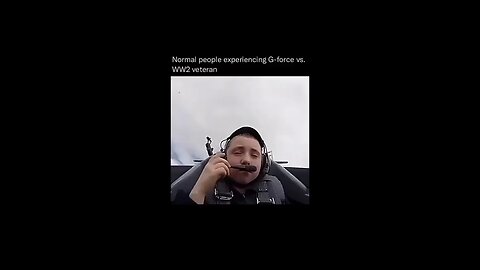 Love All Life Always #418 - Normal People Experiencing G Force Vs. A 96 Year Old WWII Pilot.