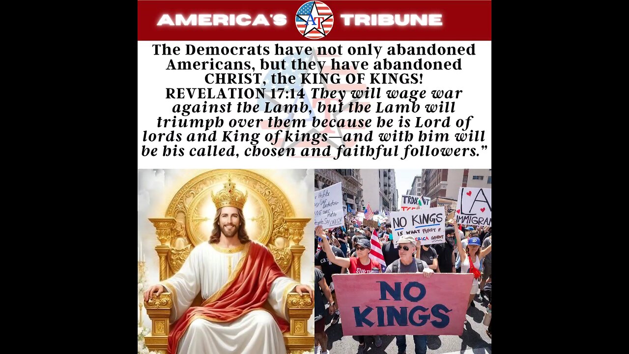 Democrats Have Abandoned Americans and Christ, the King of Kings