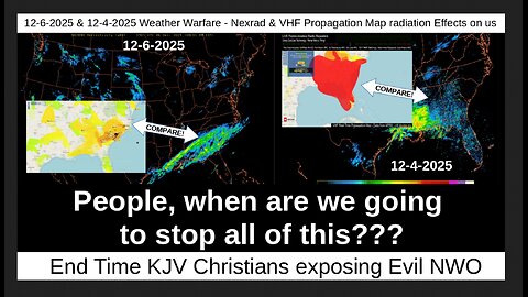 12-6-2025 & 12-4-2025 Weather Warfare - Nexrad & VHF Propagation Map radiation Effects on us