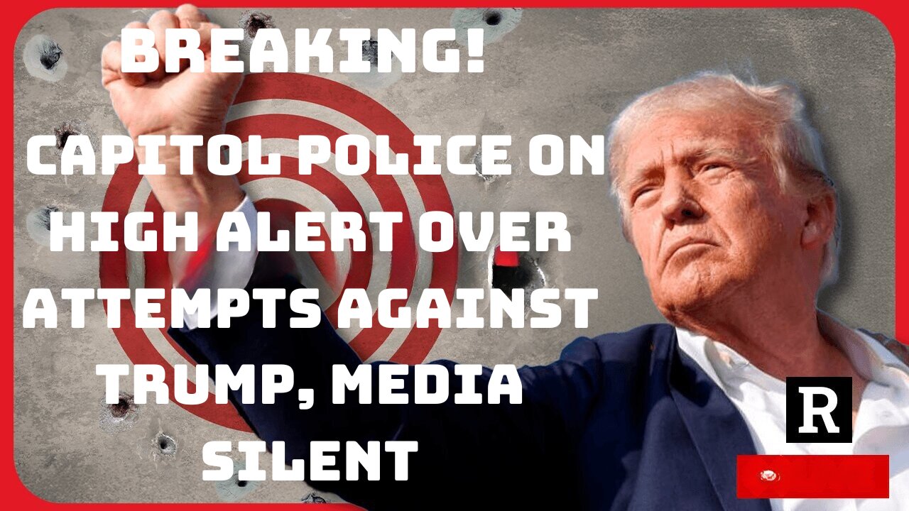 BREAKING! CAPITOL POLICE ON HIGH ALERT OVER ATTEMPTS AGAINST TRUMP, MEDIA SILENT