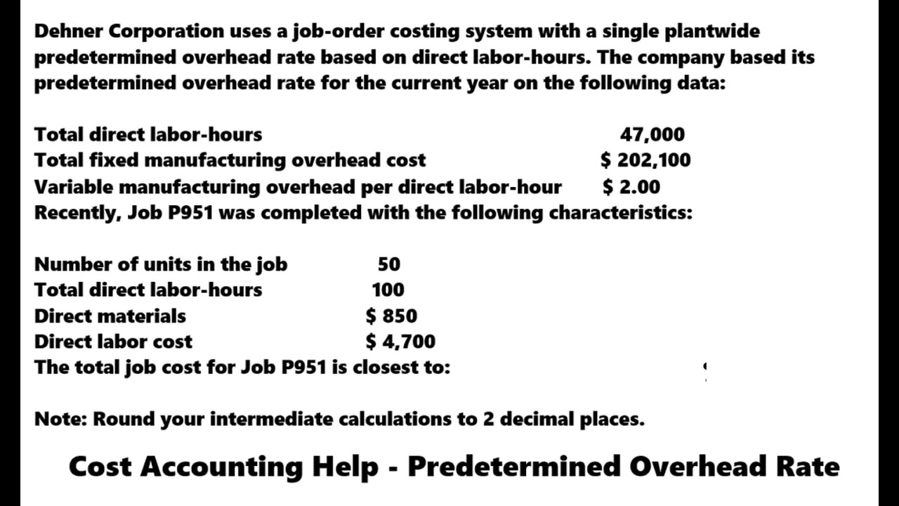 Dehner Corporation uses a job-order costing system with a single plantwide predetermined