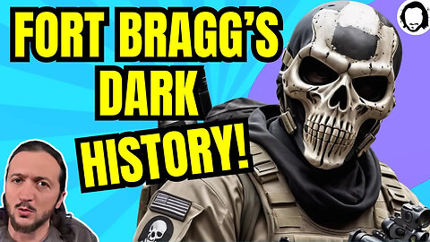 The Scary Truth of Fort Bragg