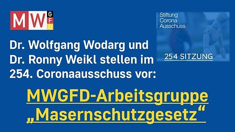 Dr. Wodarg und Dr. Weikl sprechen im 254. Coronaausschuss über das "Masernschutzgesetz"