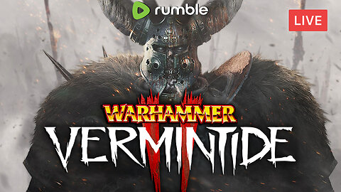 LEFT 4 DEAD BUT IT'S MEDIEVAL TIMES :: Warhammer: Vermintide 2 :: IT'S THE END TIMES {18+}