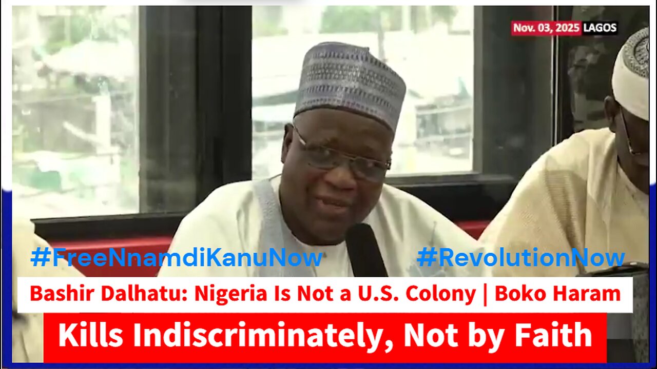 Bashir Dalhatu: Nigeria Is Not a U.S. Colony | Boko Haram Kills Indiscriminately, Not by Faith