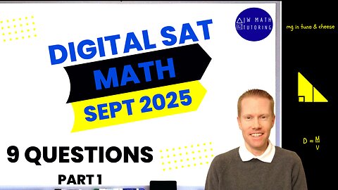 Digital SAT Math September 2025 9 Questions (Part 1)-Full Solutions & Explanations