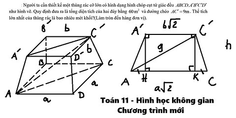 Toán 11: Người ta cần thiết kế một thùng rác cỡ lớn có hình dạng hình chóp cụt tứ giác đều