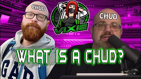 What Are Chuds?