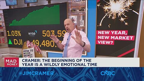 The beginning of the year is a wildly emotional time, says Jim Cramer