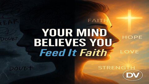 Your Mind Believes You | Faith, Jesus, and the Power of Your Words