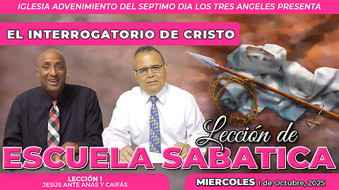 Miércoles 1 de Octubre Lección de Escuela Sabática Pr. Orlando Enamorado