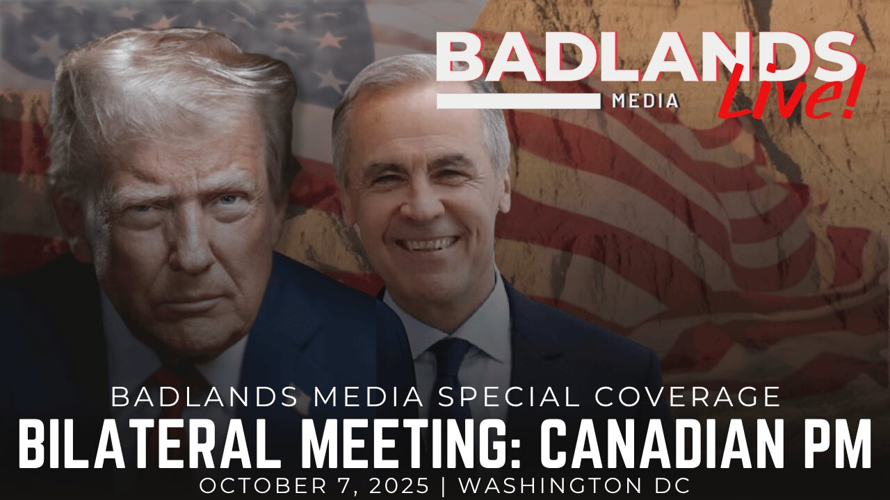 Badlands Media Special Coverage - POTUS Bilateral Meeting with Canadian PM