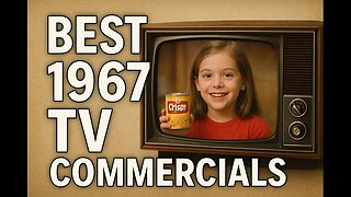 BEST 1967 TV COMMERCIALS!