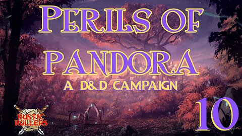 Perils of Pandora #10 | Rustic Rollers