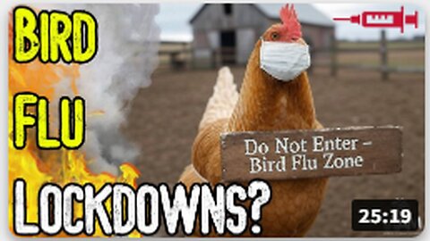 BIRD FLU LOCKDOWNS? - Establishment Preps Sheep For MASSIVE Bird Flu Plandemic Mutation Hoax!