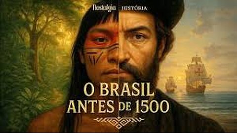 Antes de 1500_ As Civilizações Perdidas do Brasil Que Você Nunca Estudou na Escola.
