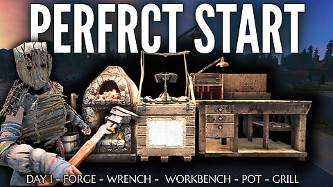 The Perfect Start in 7 Days to Die