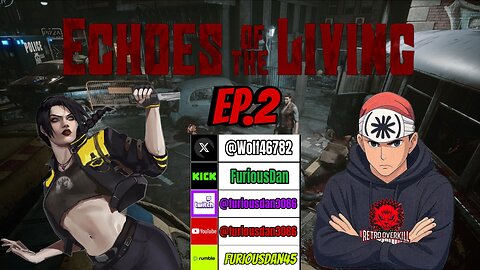 Echoes Of The Living Ep.2
