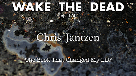 WTD ep.174 Chris Jantzen 'the book that changed my life'