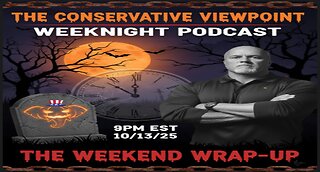 IT'S THE WEEKEND WRAP-UP LIVE TONIGHT AT 9PM EST. ON THE CONSERVATIVE VIEWPOINT