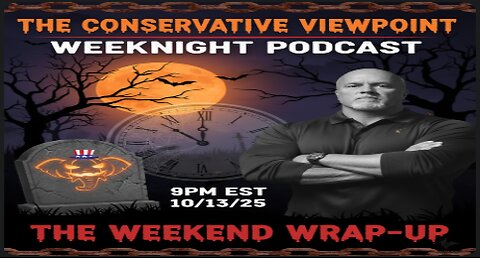 IT'S THE WEEKEND WRAP-UP LIVE TONIGHT AT 9PM EST. ON THE CONSERVATIVE VIEWPOINT