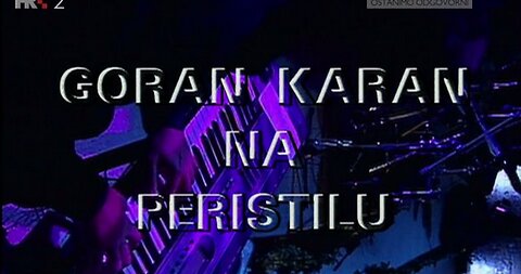 Goran Karan, Peristil (1999) snimka koncerta