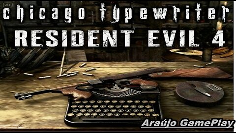 RESIDENT EVIL 4 - SÓ Chicago Typewriter