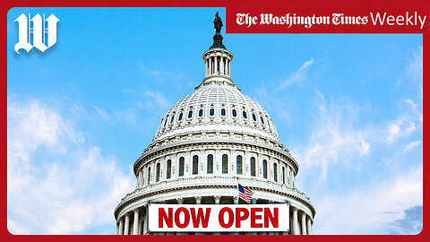 Washington Times Weekly: Making up for lost time in Congress