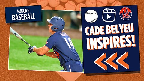 How Cade Belyeu Inspired Auburn Baseball, Fans, and More?