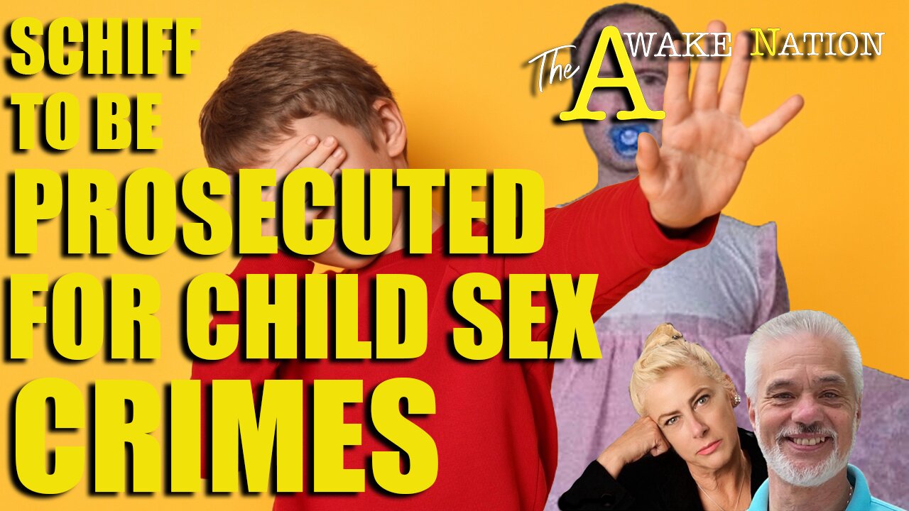 The Awake Nation 02.14.2025 Schiff To Be Prosecuted For Child Sex Crimes