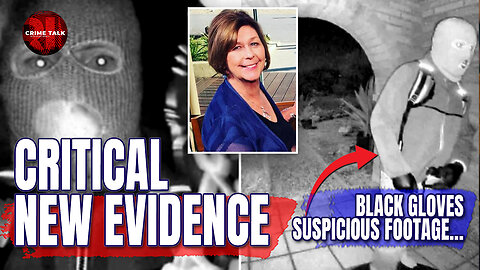 Critical New Evidence: Black Gloves, Suspicious Footage… Walls Closing In?