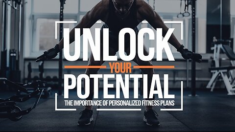 Unlock Your Potential_ The Importance of Personalized Fitness Plans